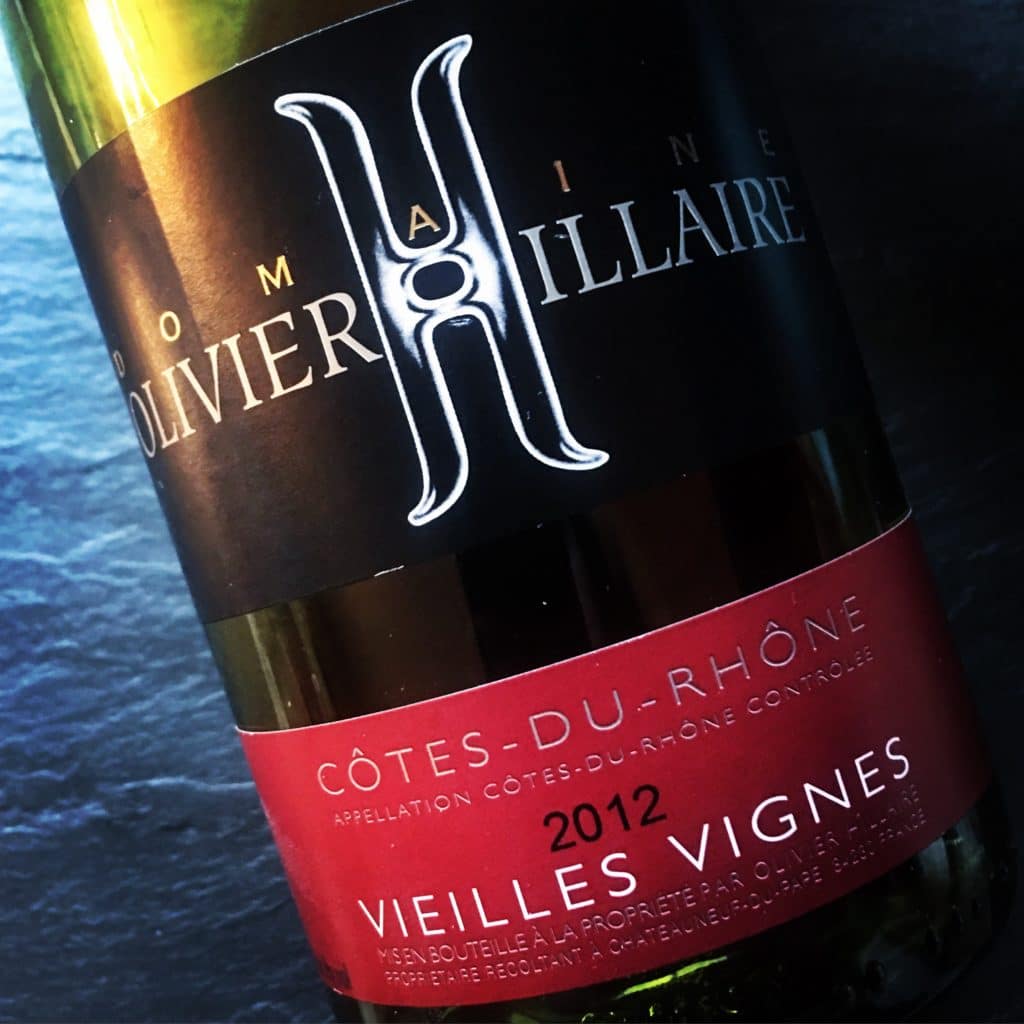 Domaine Olivier Hillaire Côtes du Rhône Vieilles Vignes 2012
